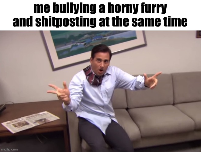 Parcour | me bullying a horny furry and shitposting at the same time | image tagged in parcour | made w/ Imgflip meme maker