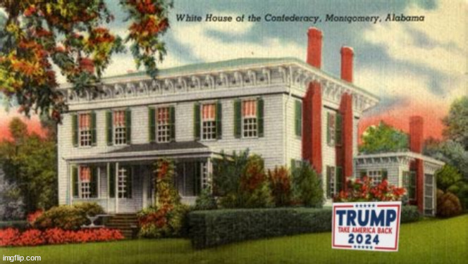 The only White House Trump will ever have office in. | image tagged in trump 2024,confederate,traitor,loser,maga,liar | made w/ Imgflip meme maker