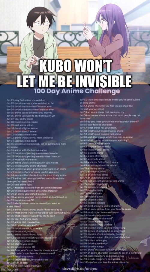 Day 92 | KUBO WON’T LET ME BE INVISIBLE | image tagged in 100 day anime challenge | made w/ Imgflip meme maker