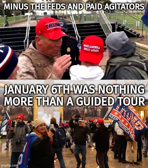 Jan 6th was a hoax. | image tagged in memes | made w/ Imgflip meme maker