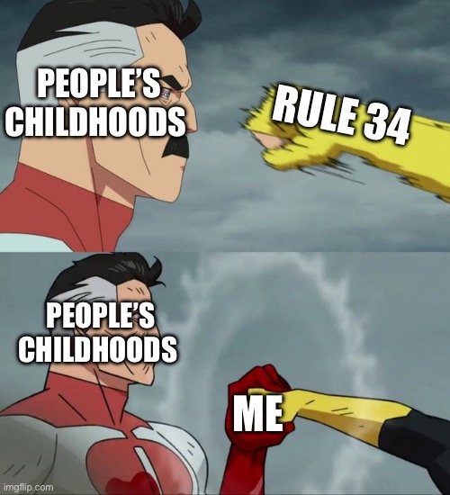 Animevac defending childhoods from r34 | PEOPLE’S CHILDHOODS; RULE 34; PEOPLE’S CHILDHOODS; ME | image tagged in omni man blocks punch,rule 34,childhood | made w/ Imgflip meme maker