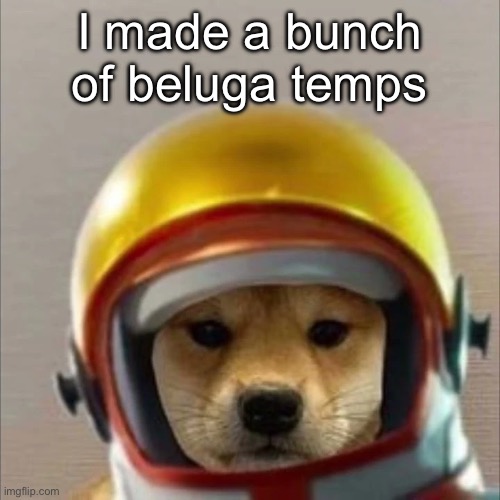 skittle | I made a bunch of beluga temps | image tagged in skittle | made w/ Imgflip meme maker