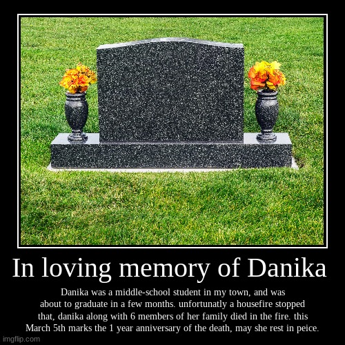 image tagged in demotivationals,rest in peice danika | made w/ Imgflip demotivational maker
