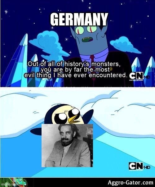 History memes | GERMANY | image tagged in adventure time evil | made w/ Imgflip meme maker