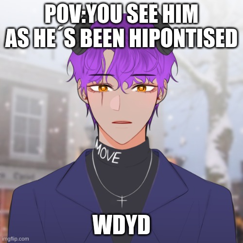 More of Xenno | POV:YOU SEE HIM AS HE´S BEEN HIPONTISED; WDYD | image tagged in hypnotize,blood | made w/ Imgflip meme maker