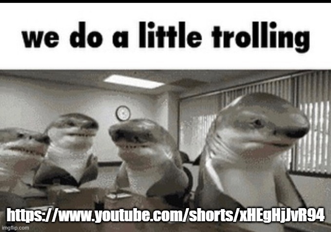 im feeling extra devious today | https://www.youtube.com/shorts/xHEgHjJvR94 | image tagged in we do a little trolling | made w/ Imgflip meme maker