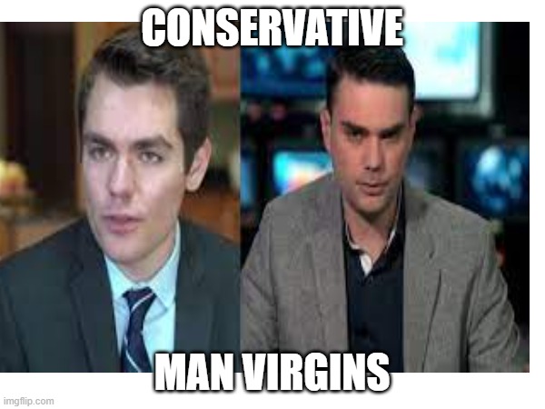 CONSERVATIVE MAN VIRGINS | made w/ Imgflip meme maker