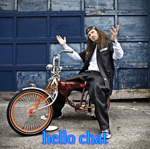 Weird Al pic goes hard | hello chat | image tagged in weird al pic goes hard | made w/ Imgflip meme maker