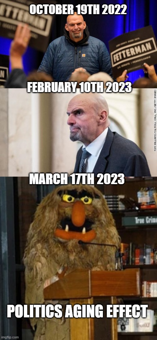 The Wizard Oz is Sour But Can't Find a Fetterman by Pearl Jam is Sweetums | OCTOBER 19TH 2022; FEBRUARY 10TH 2023; MARCH 17TH 2023; POLITICS AGING EFFECT | image tagged in sweetums,pearl jam,cantfindafetterman | made w/ Imgflip meme maker