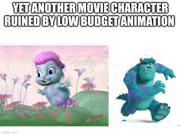 Low buget cartoons | YET ANOTHER MOVIE CHARACTER RUINED BY LOW BUDGET ANIMATION | image tagged in funny meme | made w/ Imgflip meme maker