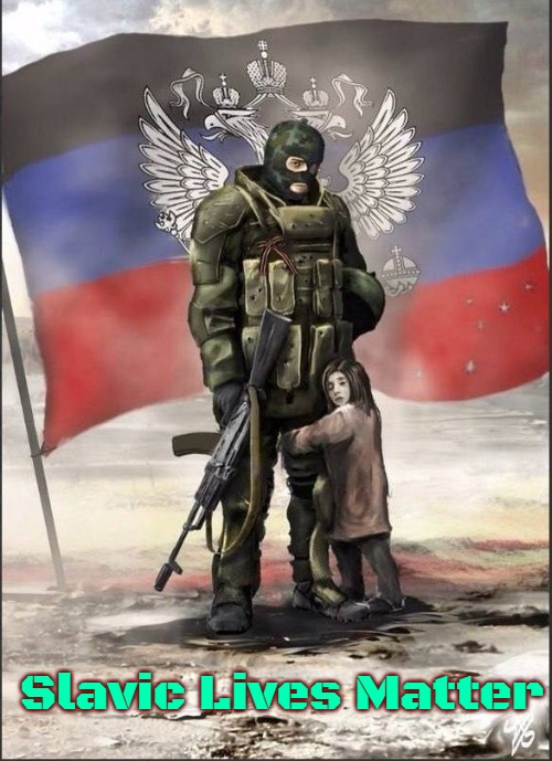 Slavic Lone Wolf | Slavic Lives Matter | image tagged in slavic lone wolf,slavic,russo-ukrainian war | made w/ Imgflip meme maker