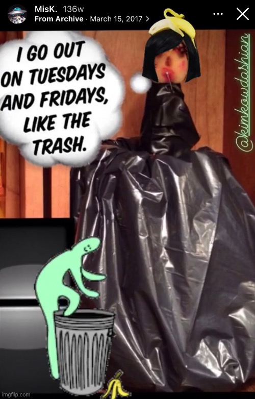 Trash Day | image tagged in fashion kartoon,kim kowdashian,trash bag gown doll,by,brian einersen | made w/ Imgflip meme maker
