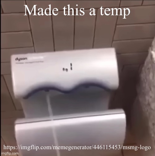 Piss | Made this a temp; https://imgflip.com/memegenerator/446115453/msmg-logo | image tagged in piss | made w/ Imgflip meme maker