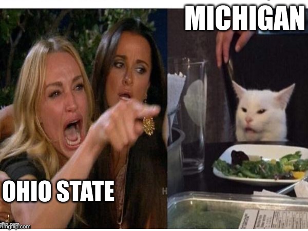 MIGHIGAN vs Ohio state | MICHIGAN; OHIO STATE | image tagged in college,football | made w/ Imgflip meme maker