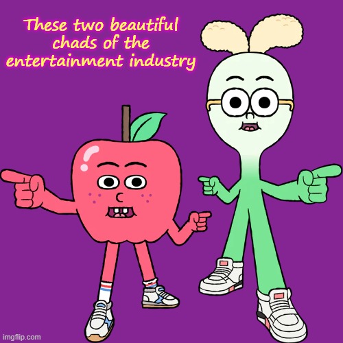 These two beautiful chads of the entertainment industry | made w/ Imgflip meme maker