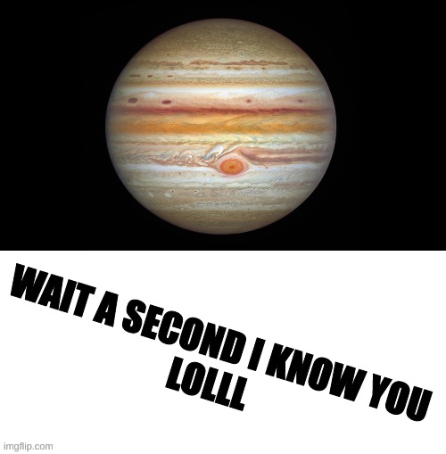 wait a second I know you | WAIT A SECOND I KNOW YOU
LOLLL | image tagged in wait a second i know you | made w/ Imgflip meme maker