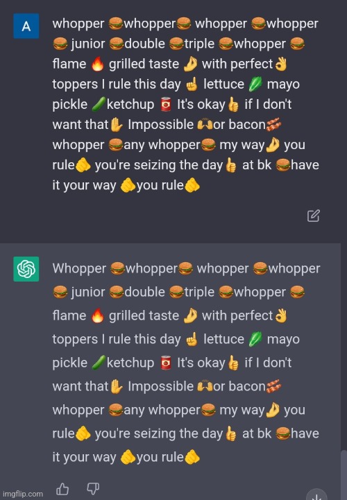 I JUST MADE CHATGPT SEND ME THE WHOPPER COPYPASTA BY SPAMMING IT LMAO | made w/ Imgflip meme maker