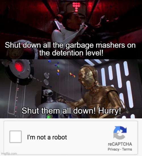 Damn you reCAPTCHA! | image tagged in memes,funny,star wars | made w/ Imgflip meme maker