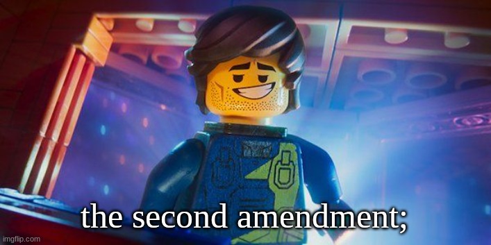 Rex Dangervest | the second amendment; | image tagged in rex dangervest | made w/ Imgflip meme maker