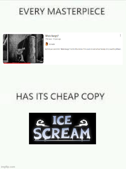 true | image tagged in every masterpiece has its cheap copy | made w/ Imgflip meme maker