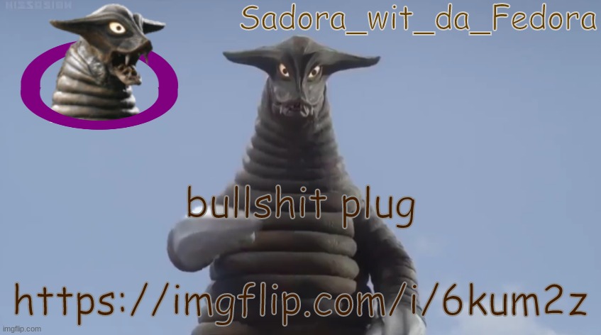 grf | bullshit plug; https://imgflip.com/i/6kum2z | made w/ Imgflip meme maker