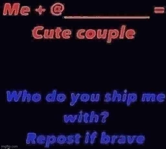 I hate these things but im bored | image tagged in me ______ cute couple | made w/ Imgflip meme maker