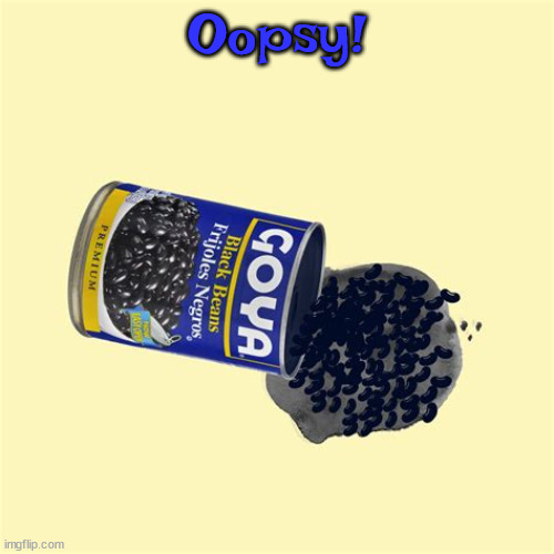 Ivanka spills the beans.. | Oopsy! | image tagged in ivanka trump,goya beans,spilled beans,magazines | made w/ Imgflip meme maker