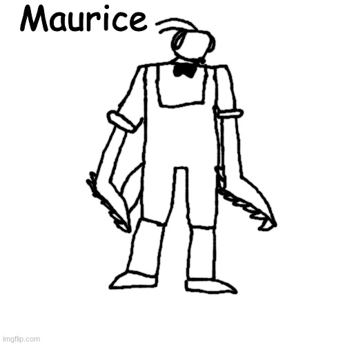 mantis man maurice | Maurice | made w/ Imgflip meme maker