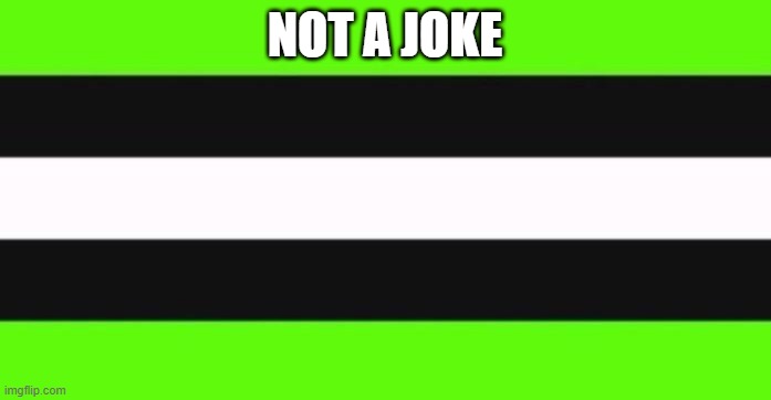 NOT A JOKE | made w/ Imgflip meme maker