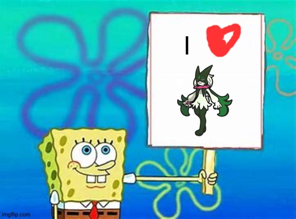 The ultimate reason why Meowscarada is fantastic | I | image tagged in spongebob sign,pokemon | made w/ Imgflip meme maker