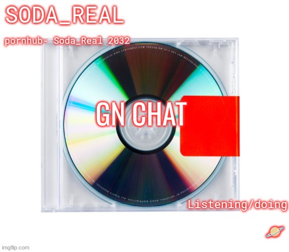 soda temp (Thanks Mozz) | GN CHAT; 🪐 | image tagged in soda temp thanks mozz | made w/ Imgflip meme maker