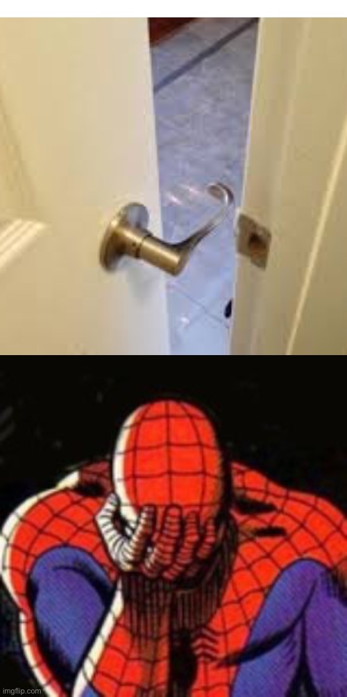 How am I supposed to close the door | image tagged in memes,sad spiderman,spiderman,you had one job | made w/ Imgflip meme maker