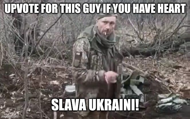 #glorytoukraine | UPVOTE FOR THIS GUY IF YOU HAVE HEART; SLAVA UKRAINI! | image tagged in tymofiy mykolayovych shadura,slava ukraini | made w/ Imgflip meme maker