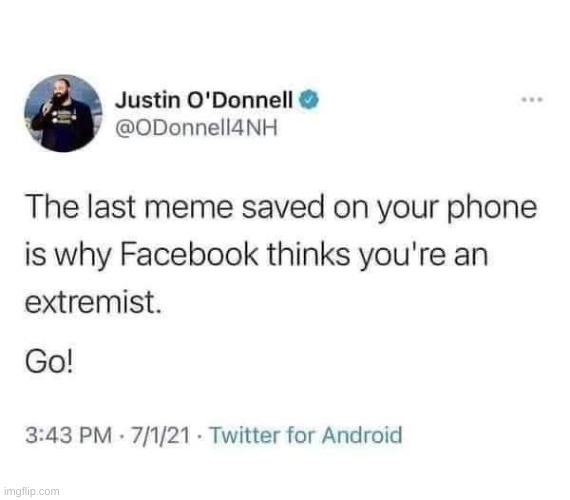 the last meme saved in your phone | image tagged in the last meme saved in your phone | made w/ Imgflip meme maker