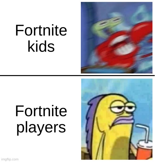 Get the difference | Fortnite kids; Fortnite players | image tagged in excited vs bored,fortnite memes,know the difference | made w/ Imgflip meme maker