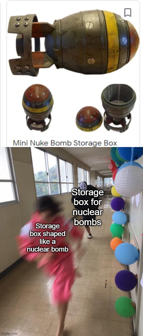 Black chasing red | Storage box for nuclear bombs; Storage box shaped like a nuclear bomb | image tagged in black chasing red,nuclear bomb,google search | made w/ Imgflip meme maker