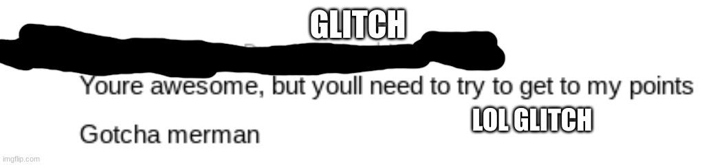 GLITCH; LOL GLITCH | made w/ Imgflip meme maker