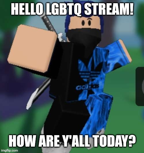 I'm doing fine. | HELLO LGBTQ STREAM! HOW ARE Y'ALL TODAY? | image tagged in mr beeeeeaaaaaa | made w/ Imgflip meme maker