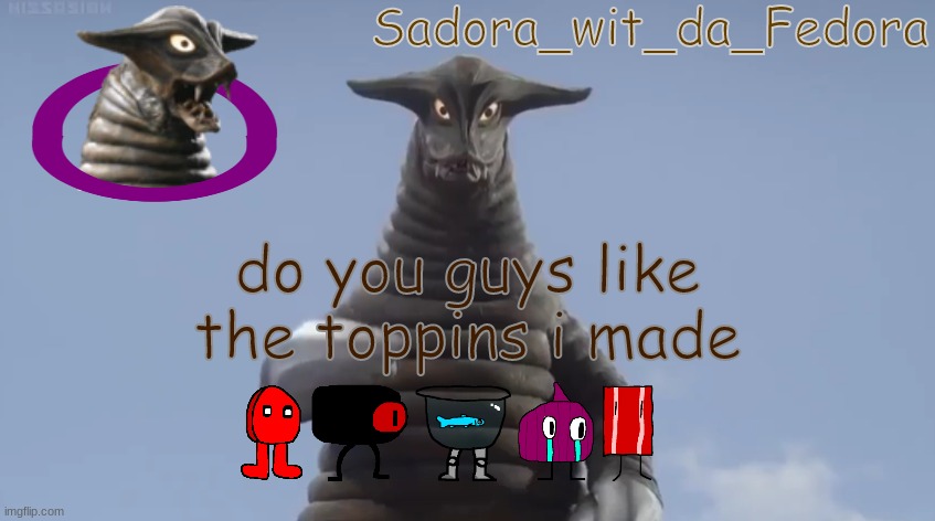 piece of tower | do you guys like the toppins i made | made w/ Imgflip meme maker