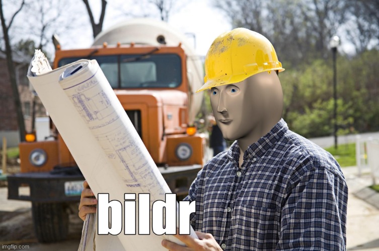 Meme man builder | image tagged in meme man builder | made w/ Imgflip meme maker
