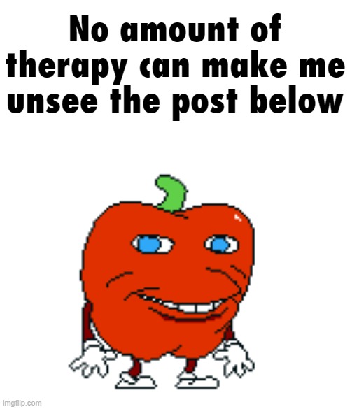 No amount of therapy can make me unsee the post below | made w/ Imgflip meme maker