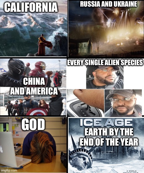 2023 so far | RUSSIA AND UKRAINE; CALIFORNIA; EVERY SINGLE ALIEN SPECIES; CHINA AND AMERICA; GOD; EARTH BY THE END OF THE YEAR | image tagged in blank template,2023 | made w/ Imgflip meme maker