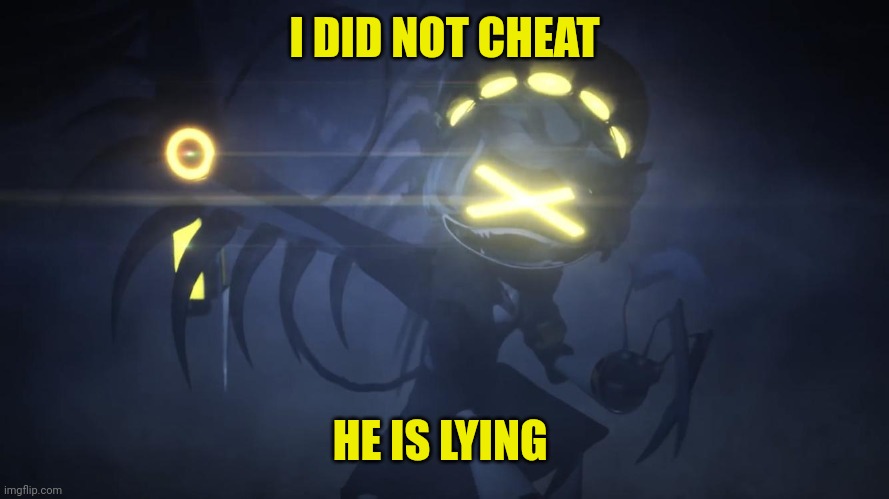 N in attack mode 2 | I DID NOT CHEAT HE IS LYING | image tagged in n in attack mode 2 | made w/ Imgflip meme maker