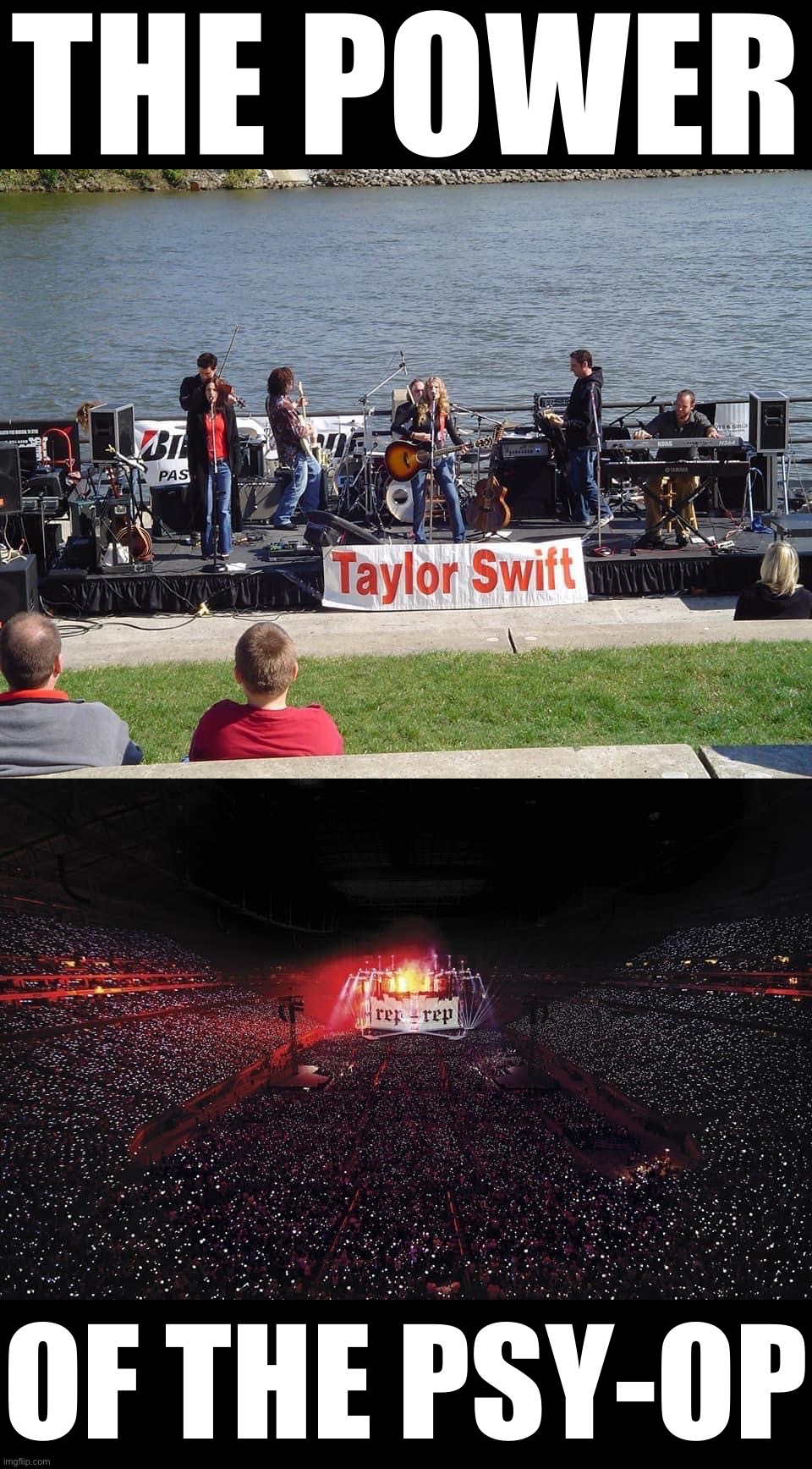 How does an artist go from this to *this*? In just a few years? C’mon folks, that’s not realistic. #psyop #evidence | THE POWER; OF THE PSY-OP | image tagged in taylor swift early show,taylor swift reputation tour,taylor,swift,is,fake | made w/ Imgflip meme maker