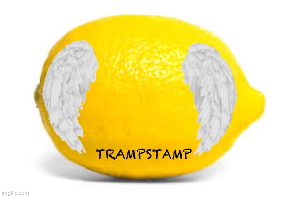 Somewhat Angelic Lemon | TRAMPSTAMP | image tagged in lemon,angel,strawberry,in the hood | made w/ Imgflip meme maker