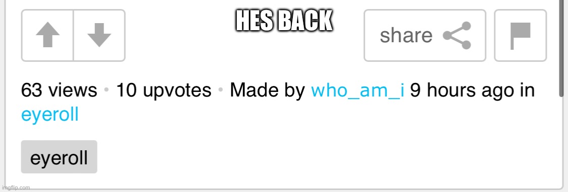 Who am i has returned | HES BACK | image tagged in potato | made w/ Imgflip meme maker