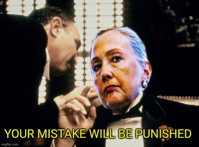 The Godmother | YOUR MISTAKE WILL BE PUNISHED | image tagged in the godmother | made w/ Imgflip meme maker