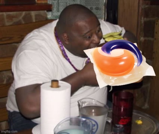 Tide pod eating | image tagged in fat guy eating burger | made w/ Imgflip meme maker
