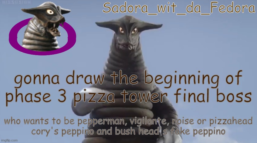 hjbkk | gonna draw the beginning of phase 3 pizza tower final boss; who wants to be pepperman, vigilante, noise or pizzahead
cory's peppino and bush head's fake peppino | made w/ Imgflip meme maker