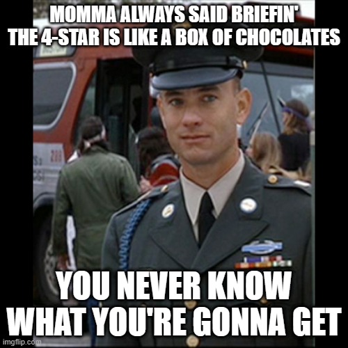 Gump 4-star | MOMMA ALWAYS SAID BRIEFIN' THE 4-STAR IS LIKE A BOX OF CHOCOLATES; YOU NEVER KNOW WHAT YOU'RE GONNA GET | image tagged in forrest gump box of chocolates | made w/ Imgflip meme maker